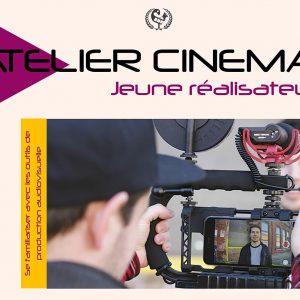 Atelier ciné – Jeune réalisateur